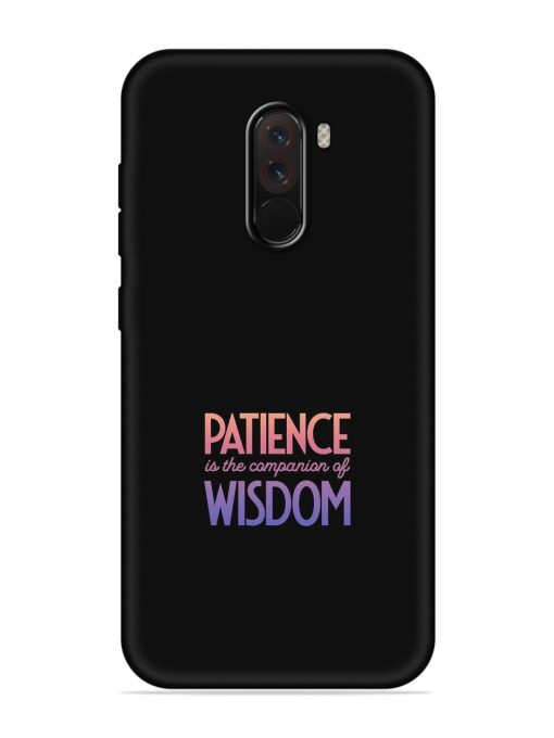 Patience Is The Embossed Soft Silicone Case for Poco F1 Zapvi