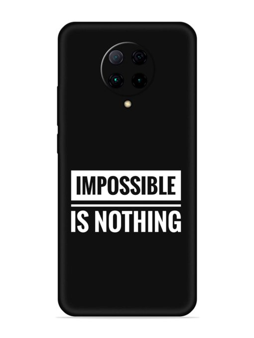 Impossible Is Nothing Embossed Soft Silicone Case for Poco F2 Pro Zapvi