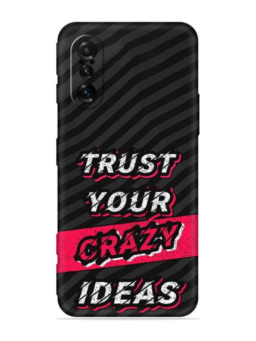 Trust Your Crazy Ideas Embossed Soft Silicone Case for Poco F3 Gt (5G) Zapvi