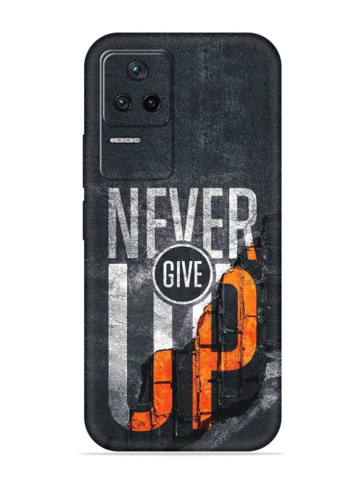 Never Give Up Embossed Soft Silicone Case for Poco F4 (5G) Zapvi