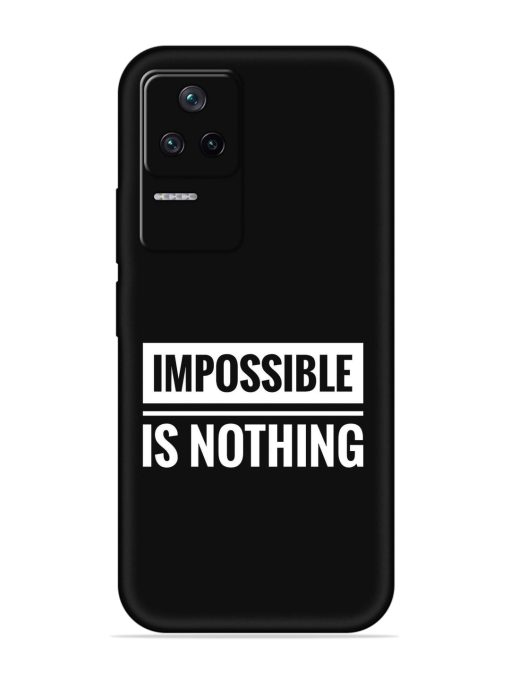 Impossible Is Nothing Embossed Soft Silicone Case for Poco F4 (5G) Zapvi