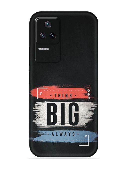 Think Big Always Embossed Soft Silicone Case for Poco F4 (5G) Zapvi