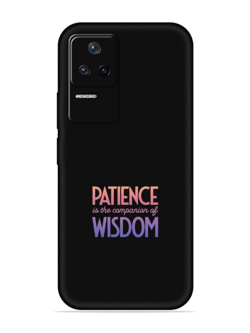 Patience Is The Embossed Soft Silicone Case for Poco F4 (5G) Zapvi