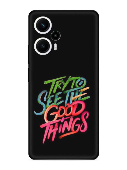 Try To See The Good Things Embossed Soft Silicone Case for Poco F5 (5G)