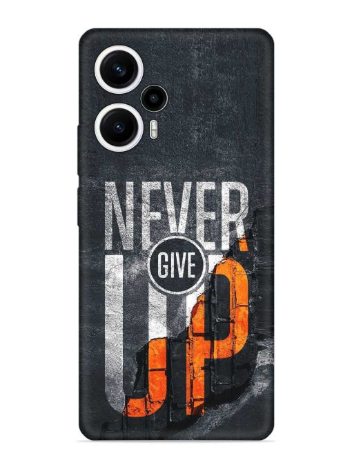 Never Give Up Embossed Soft Silicone Case for Poco F5 (5G) Zapvi