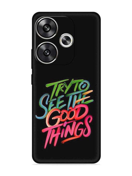 Try To See The Good Things Embossed Soft Silicone Case for Poco F6 (5G) Zapvi