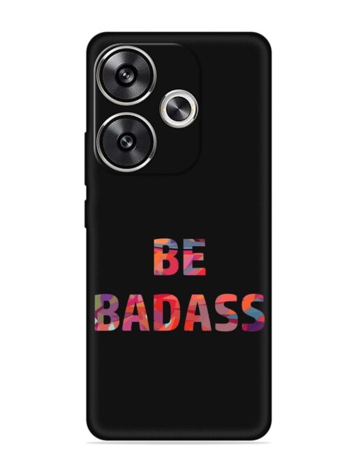 Be Badass Embossed Soft Silicone Case for Poco F6 (5G)