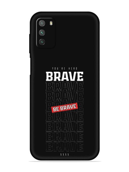 Be Brave Embossed Soft Silicone Case for Poco M3 Zapvi