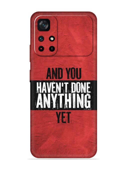 It'S And You Haven'T Done Anything Yet Embossed Soft Silicone Case for Poco M4 Pro (5G) Zapvi