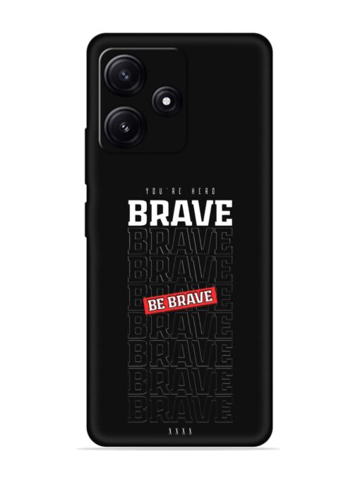 Be Brave Embossed Soft Silicone Case for Poco M6 Pro (5G)