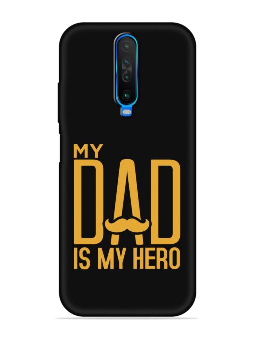 My Dad Is My Hero Embossed Soft Silicone Case for Poco X2 Zapvi