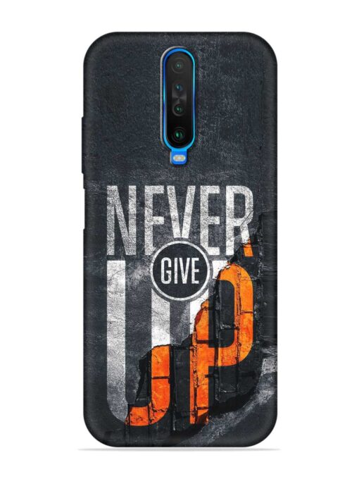 Never Give Up Embossed Soft Silicone Case for Poco X2