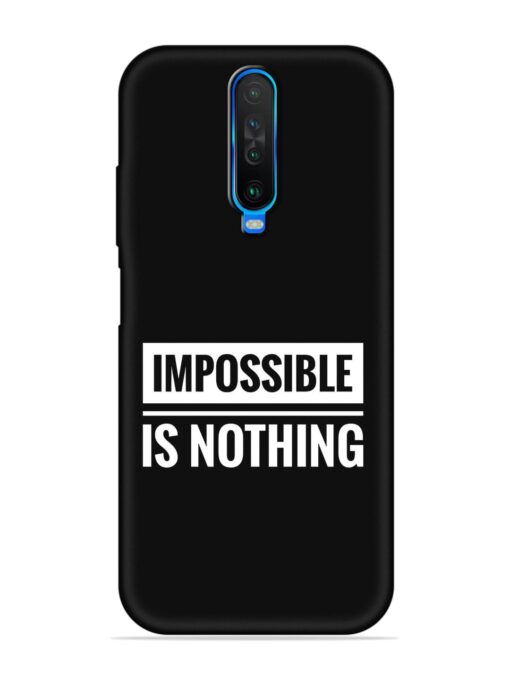 Impossible Is Nothing Embossed Soft Silicone Case for Poco X2 Zapvi