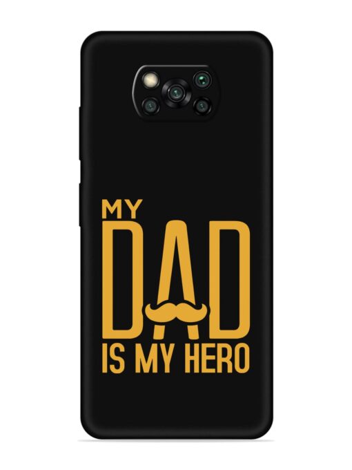 My Dad Is My Hero Embossed Soft Silicone Case for Poco X3 Zapvi