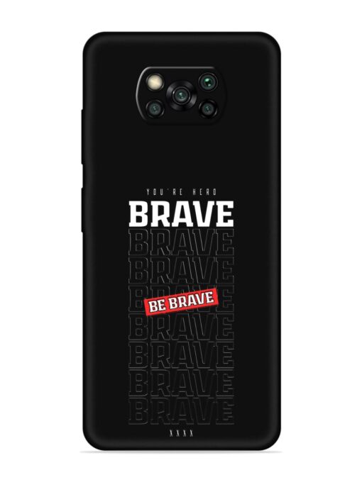 Be Brave Embossed Soft Silicone Case for Poco X3