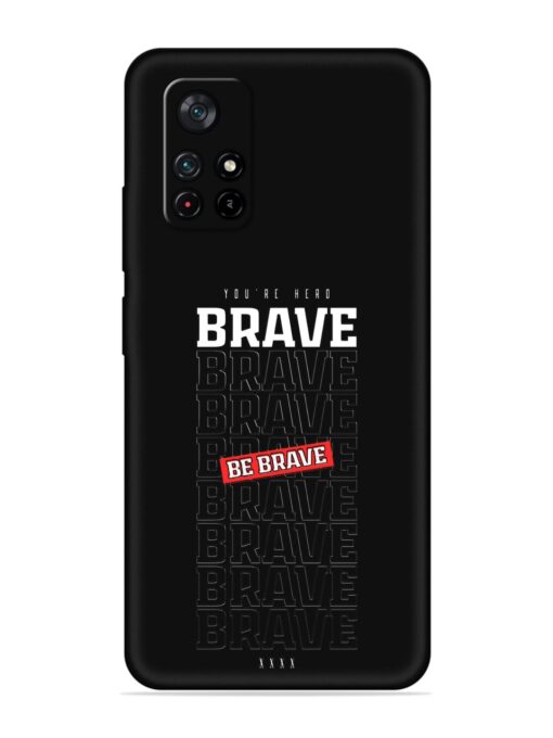 Be Brave Embossed Soft Silicone Case for Poco X4 Pro (5G) Zapvi