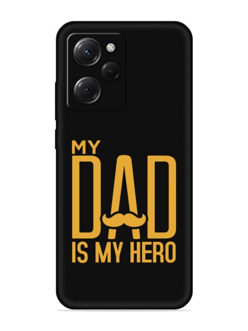 My Dad Is My Hero Embossed Soft Silicone Case for Poco X5 Pro (5G) Zapvi