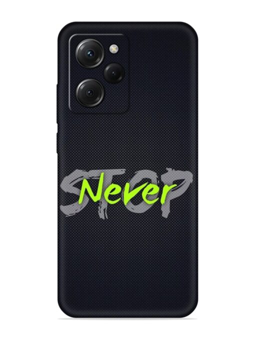 Never Stop Embossed Soft Silicone Case for Poco X5 Pro (5G)