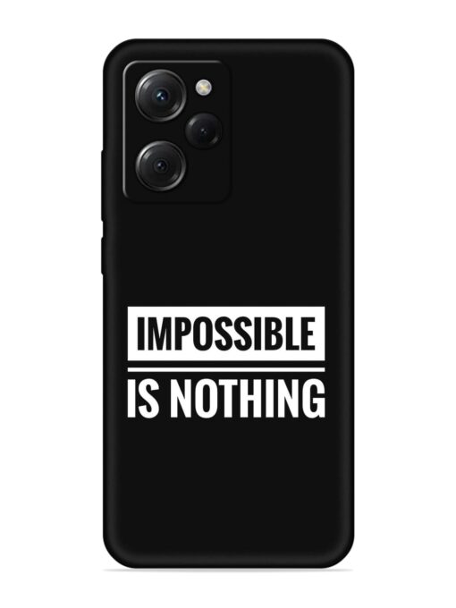 Impossible Is Nothing Embossed Soft Silicone Case for Poco X5 Pro (5G) Zapvi