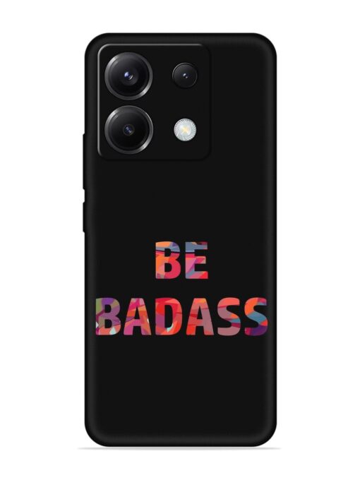 Be Badass Embossed Soft Silicone Case for Poco X6 (5G) Zapvi