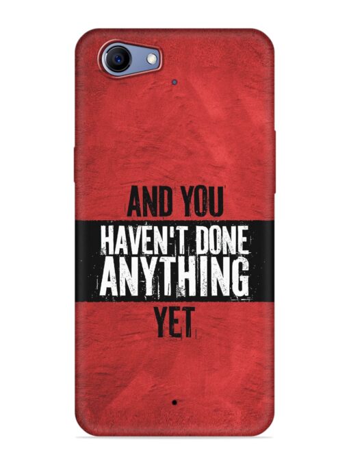 It'S And You Haven'T Done Anything Yet Embossed Soft Silicone Case for Realme 1 Zapvi