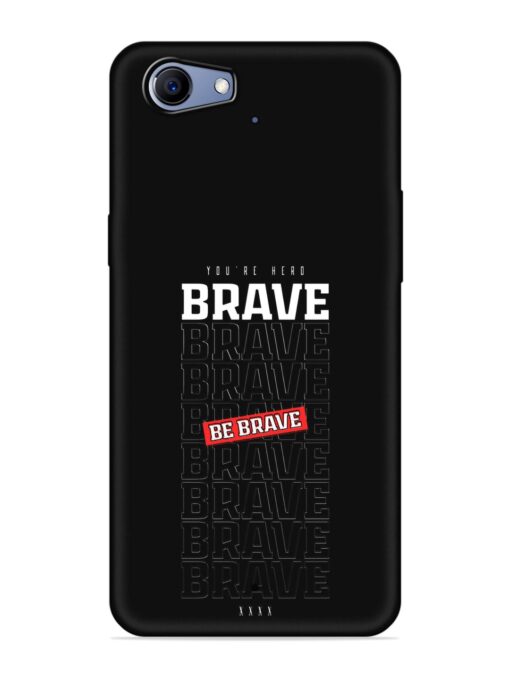 Be Brave Embossed Soft Silicone Case for Realme 1