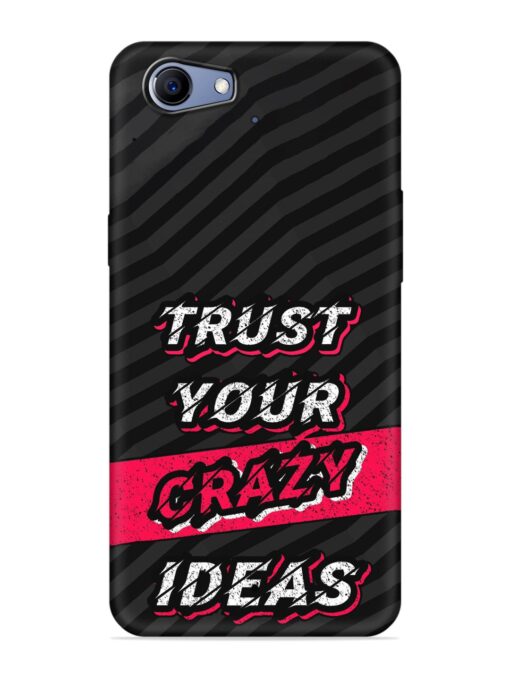 Trust Your Crazy Ideas Embossed Soft Silicone Case for Realme 1