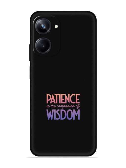 Patience Is The Embossed Soft Silicone Case for Realme 10 Pro (5G) Zapvi