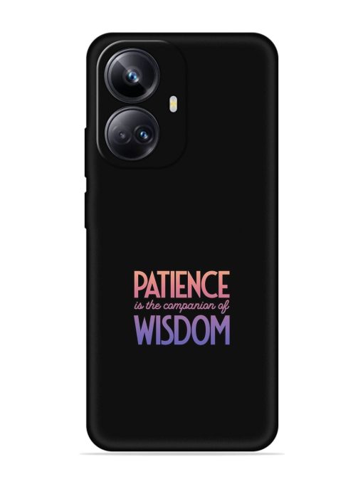 Patience Is The Embossed Soft Silicone Case for Realme 10 Pro Plus (5G) Zapvi