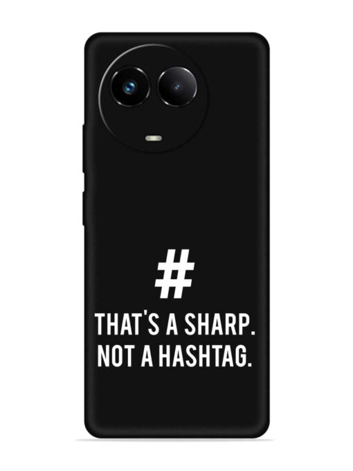 Thats Sharp Not Embossed Soft Silicone Case for Realme 11 (5G)