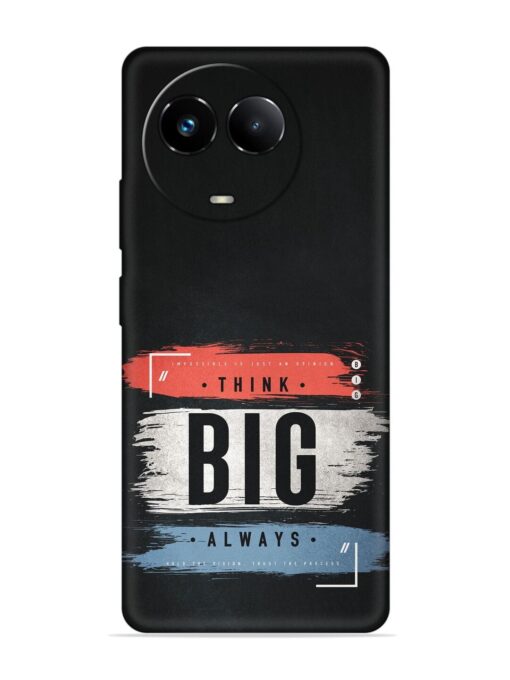 Think Big Always Embossed Soft Silicone Case for Realme 11 (5G)