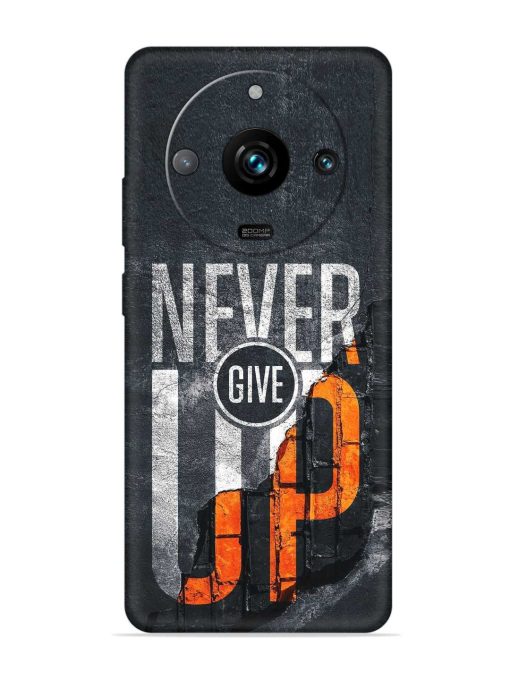 Never Give Up Embossed Soft Silicone Case for Realme 11 Pro Plus (5G) Zapvi