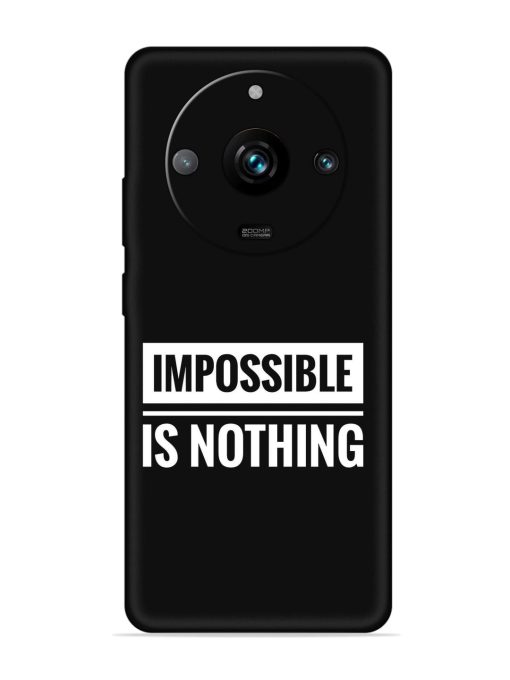 Impossible Is Nothing Embossed Soft Silicone Case for Realme 11 Pro Plus (5G) Zapvi