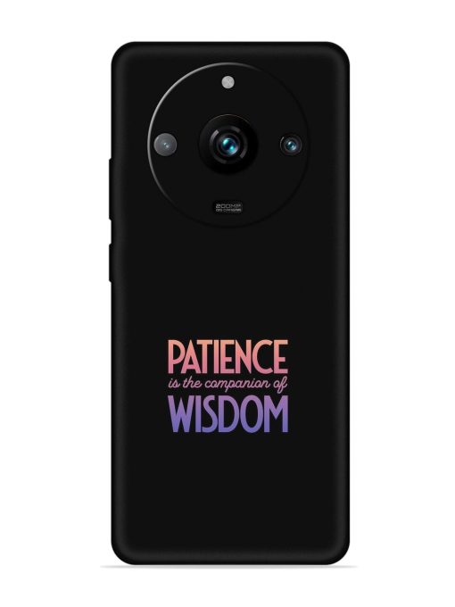 Patience Is The Embossed Soft Silicone Case for Realme 11 Pro Plus (5G) Zapvi