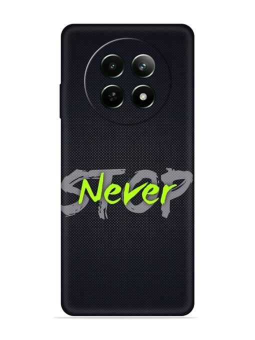 Never Stop Embossed Soft Silicone Case for Realme 12 (5G) Zapvi