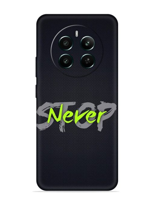 Never Stop Embossed Soft Silicone Case for Realme 12 Plus (5G) Zapvi