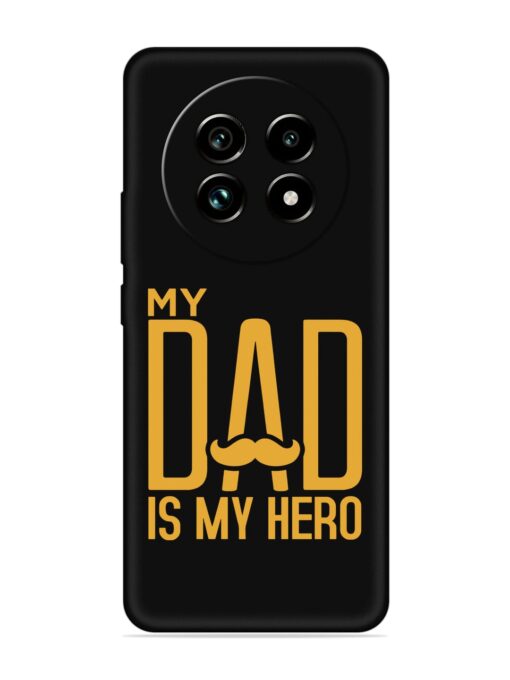 My Dad Is My Hero Embossed Soft Silicone Case for Realme 13 Pro Plus (5G) Zapvi