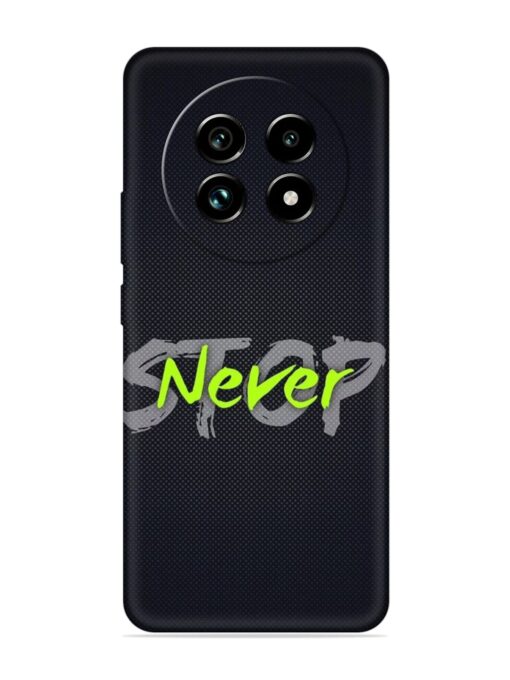 Never Stop Embossed Soft Silicone Case for Realme 13 Pro Plus (5G)