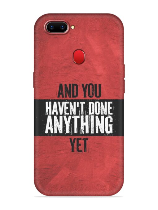 It'S And You Haven'T Done Anything Yet Embossed Soft Silicone Case for Realme 2 Zapvi