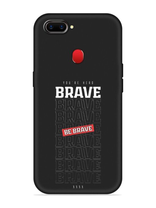 Be Brave Embossed Soft Silicone Case for Realme 2