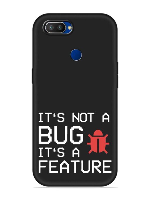 Not Bug Feature Embossed Soft Silicone Case for Realme 2 Pro