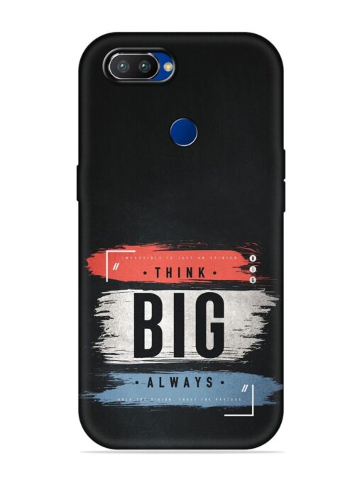 Think Big Always Embossed Soft Silicone Case for Realme 2 Pro Zapvi