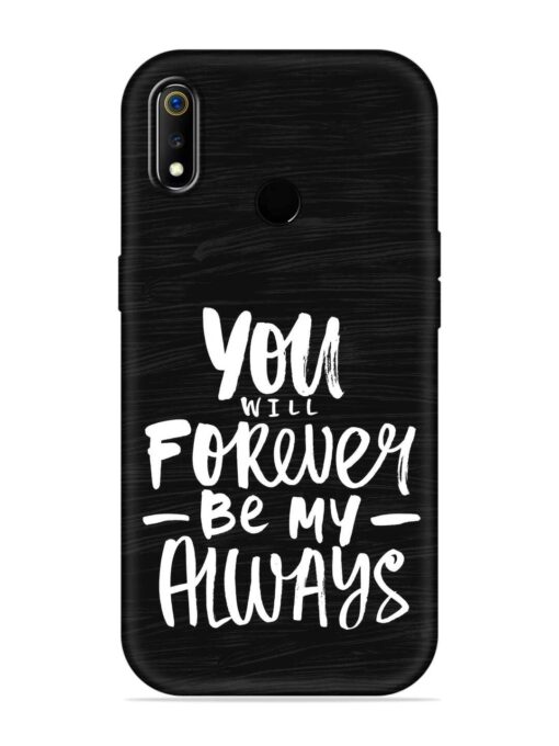 You Will Forever Embossed Soft Silicone Case for Realme 3I Zapvi