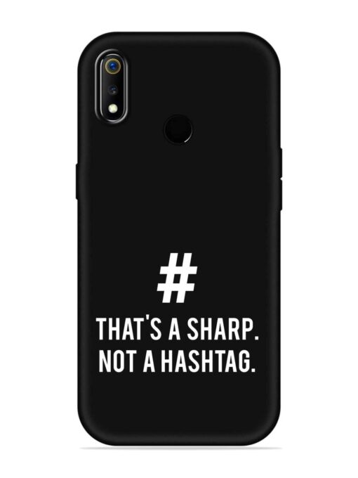 Thats Sharp Not Embossed Soft Silicone Case for Realme 3 Pro Zapvi