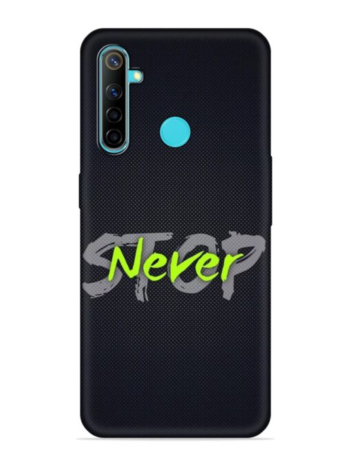 Never Stop Embossed Soft Silicone Case for Realme 5 Zapvi