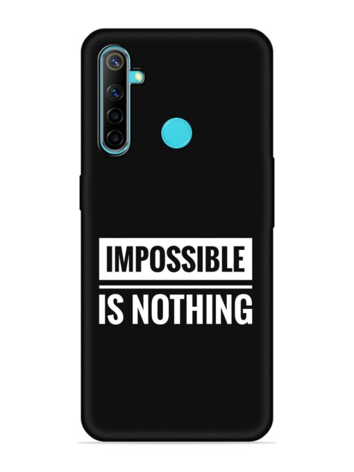 Impossible Is Nothing Embossed Soft Silicone Case for Realme 5I Zapvi