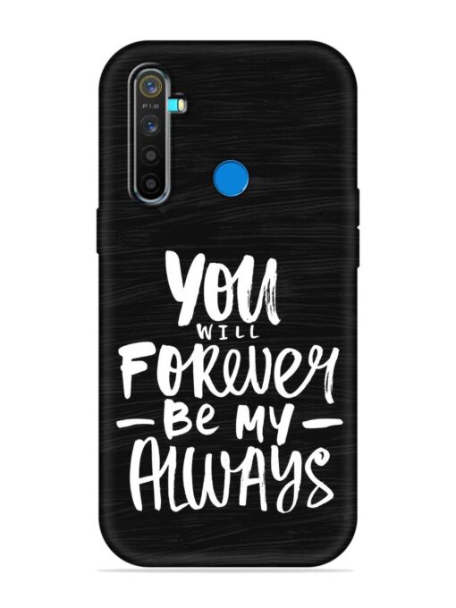 You Will Forever Embossed Soft Silicone Case for Realme 5 Pro