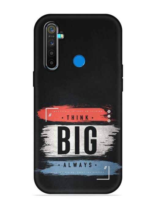 Think Big Always Embossed Soft Silicone Case for Realme 5 Pro Zapvi