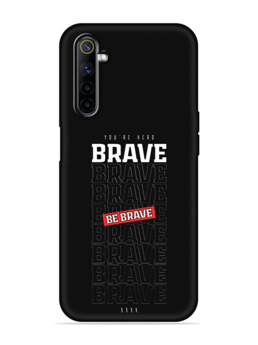 Be Brave Embossed Soft Silicone Case for Realme 6