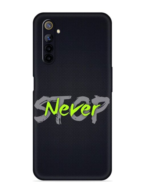 Never Stop Embossed Soft Silicone Case for Realme 6I Zapvi